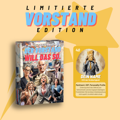 Der Vorstand will das so. Limitierte Vorstand-Edition.